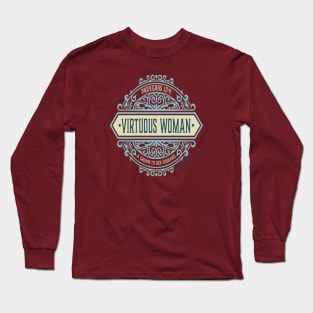 A Virtuous Woman Long Sleeve T-Shirt